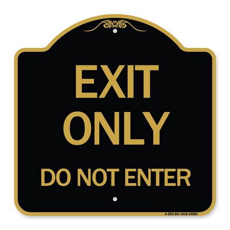 Signmission Designer Series Sign-Exit Do Not Enter, Black & Gold Aluminum Sign, 18" H, BG-1818-24554 A-DES-BG-1818-24554